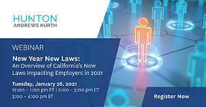 New Year, New Laws: An Overview of California's New Laws Impacting Employers in 2021