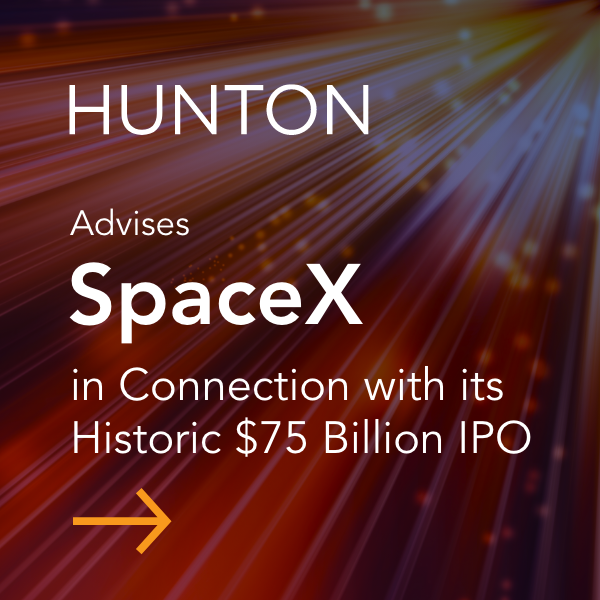 Callout_Deal_SpaceX_600x600 Hunton Advises SpaceX with its Historic $75 Billion IPO